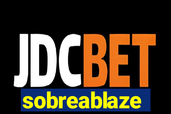 sobreablaze