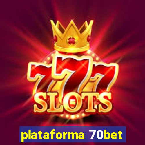 plataforma 70bet