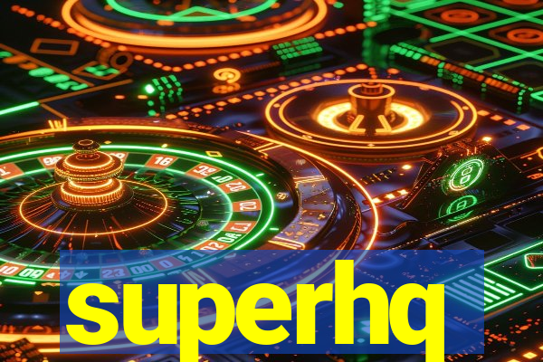 superhq