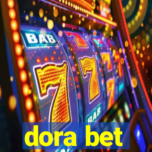 dora bet