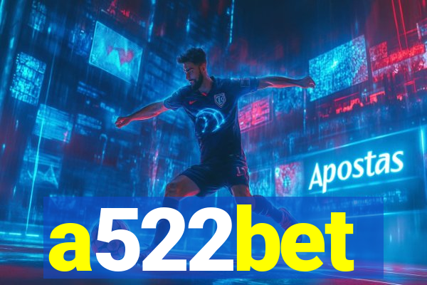 a522bet