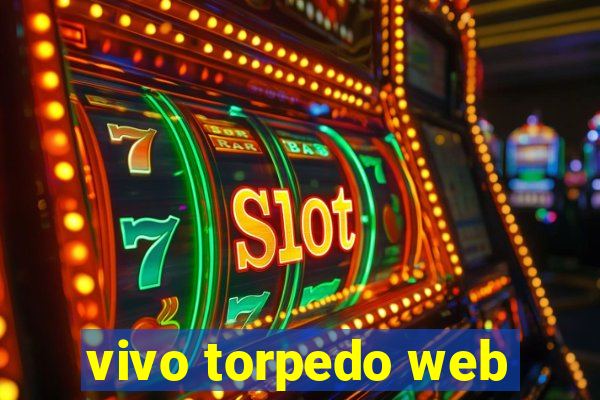 vivo torpedo web