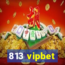 813 vipbet