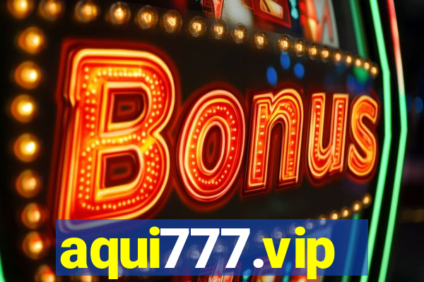 aqui777.vip