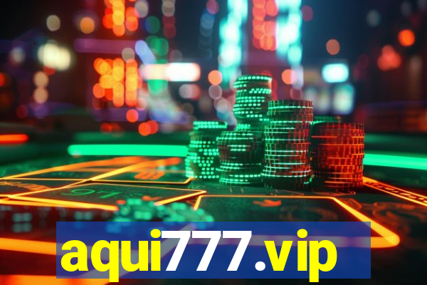 aqui777.vip