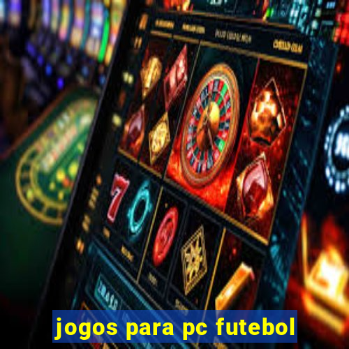 jogos para pc futebol