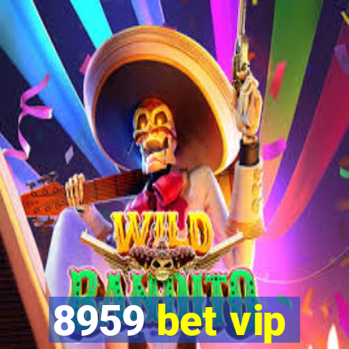 8959 bet vip