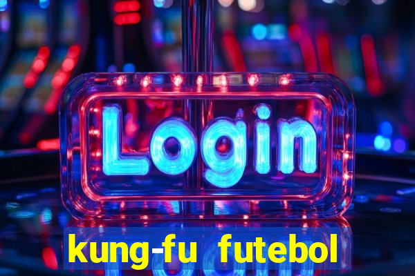 kung-fu futebol clube download