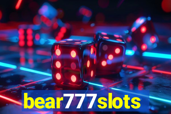 bear777slots