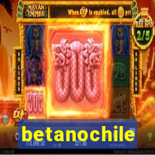 betanochile