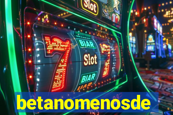 betanomenosde