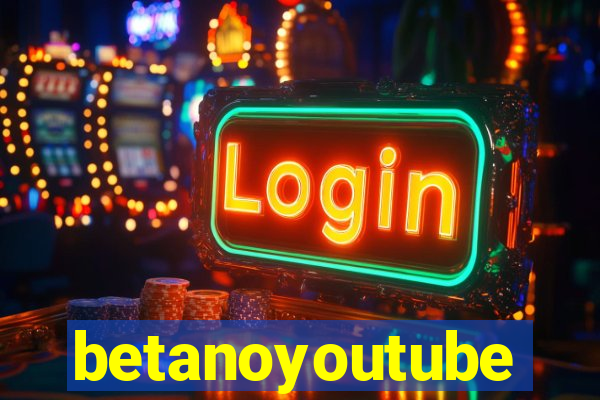 betanoyoutube