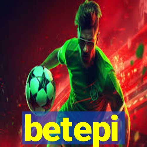 betepi