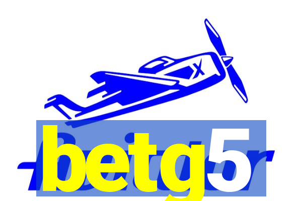 betg5