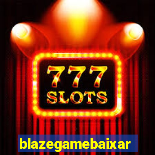 blazegamebaixar