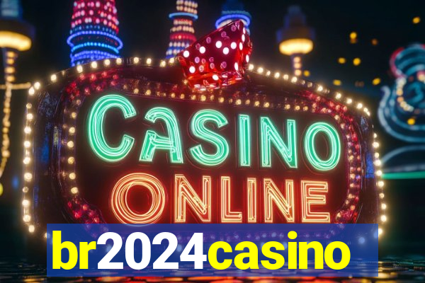 br2024casino