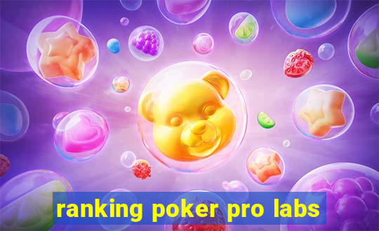 ranking poker pro labs