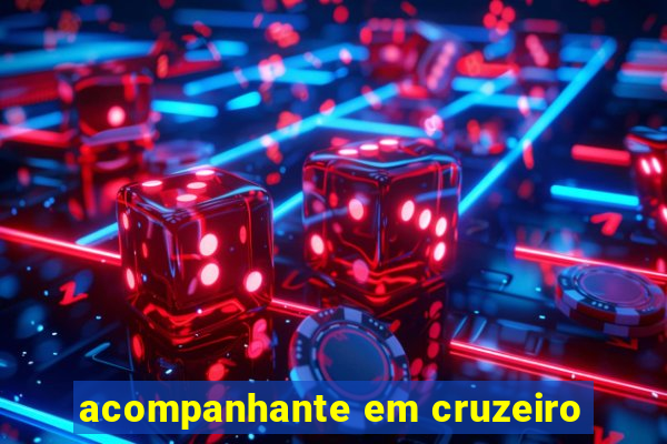 acompanhante em cruzeiro