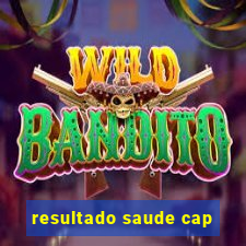 resultado saude cap