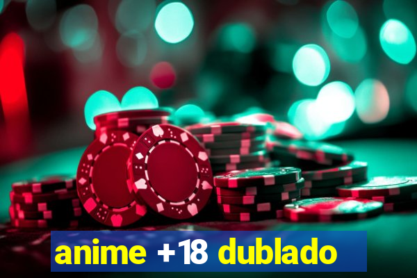 anime +18 dublado