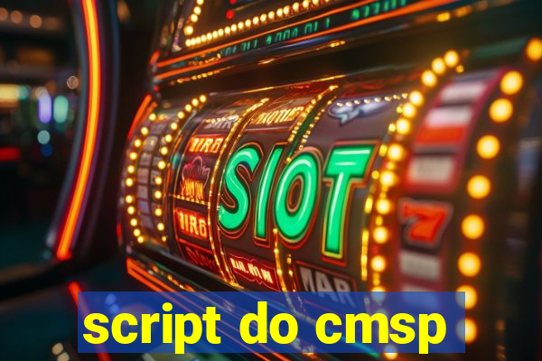 script do cmsp