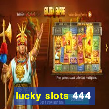 lucky slots 444