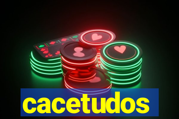 cacetudos