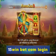 15win bet com login