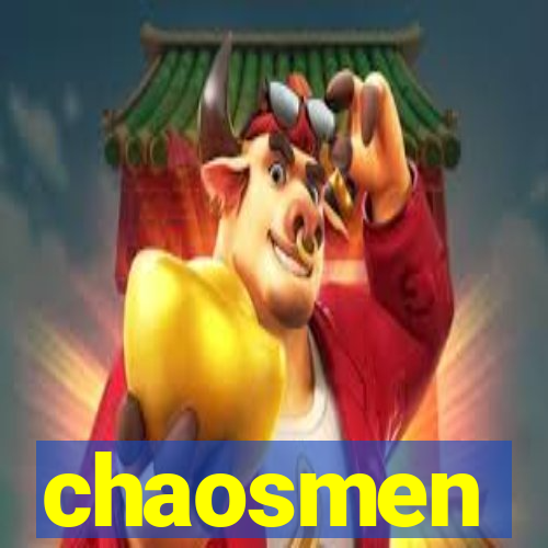 chaosmen