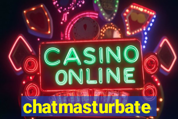 chatmasturbate