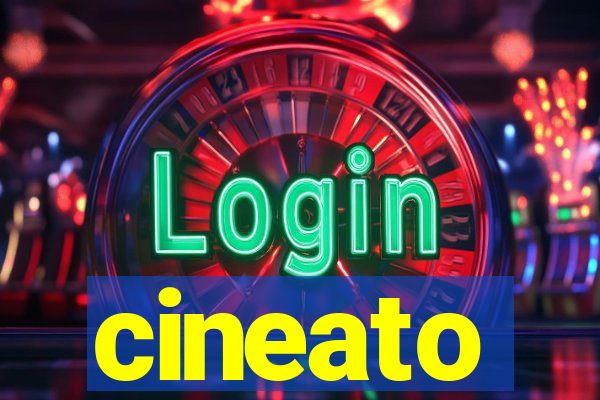 cineato