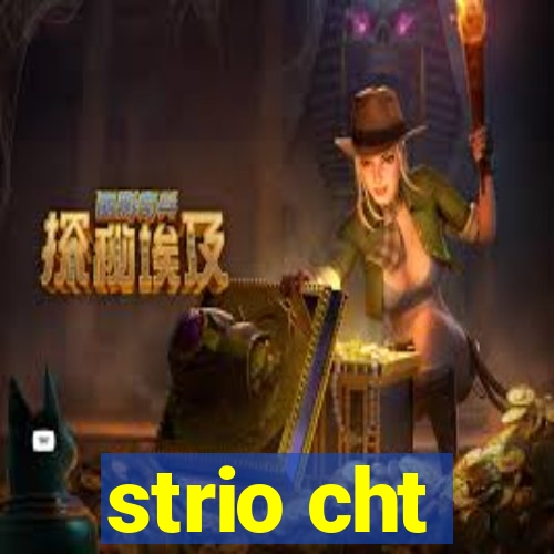 strio cht