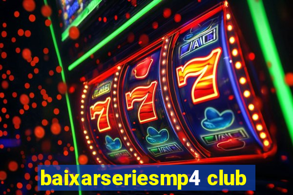 baixarseriesmp4 club