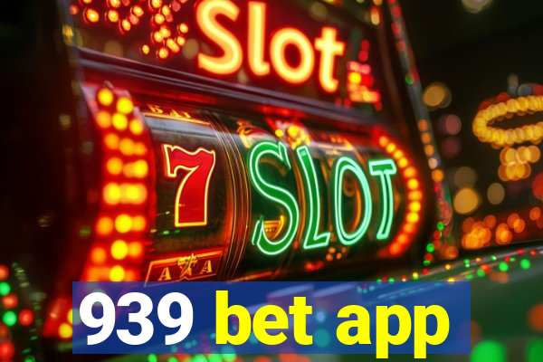 939 bet app