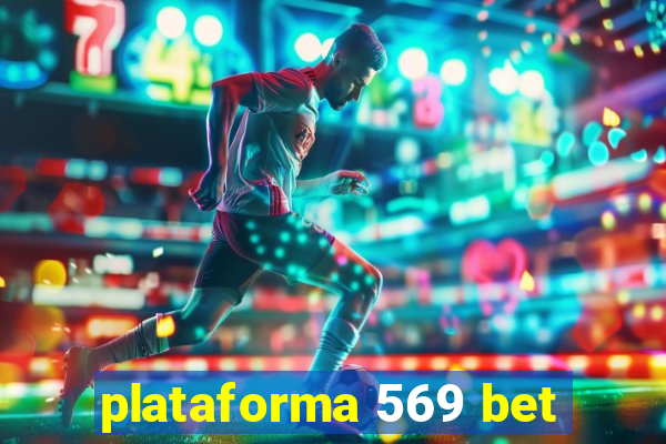 plataforma 569 bet