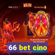 66 bet cino