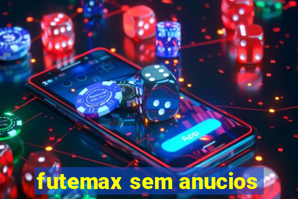 futemax sem anucios