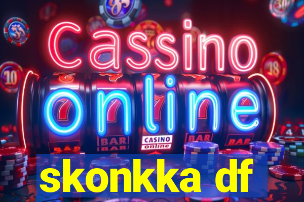 skonkka df