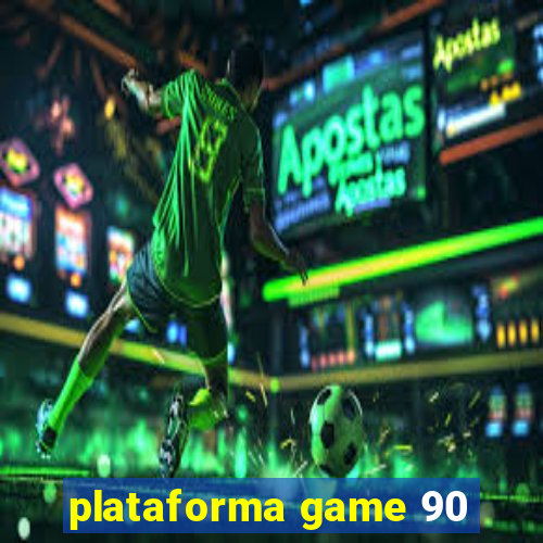 plataforma game 90