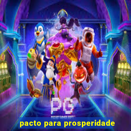 pacto para prosperidade