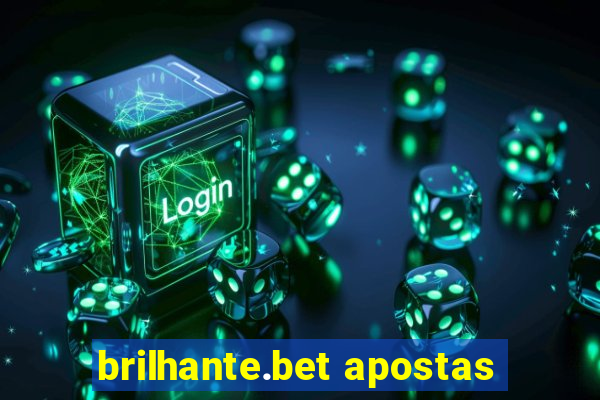 brilhante.bet apostas