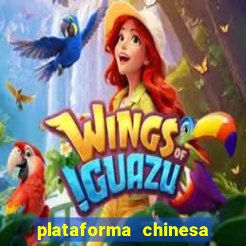 plataforma chinesa do jogo do tigrinho