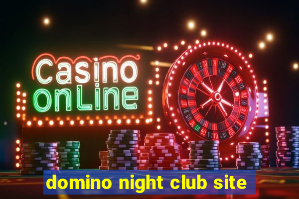 domino night club site