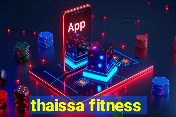 thaissa fitness