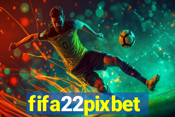 fifa22pixbet