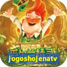 jogoshojenatv