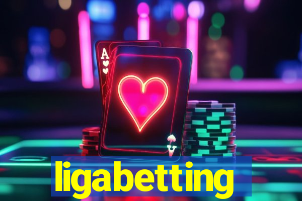 ligabetting