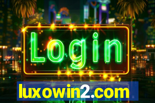 luxowin2.com