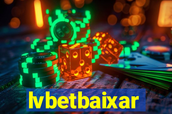 lvbetbaixar