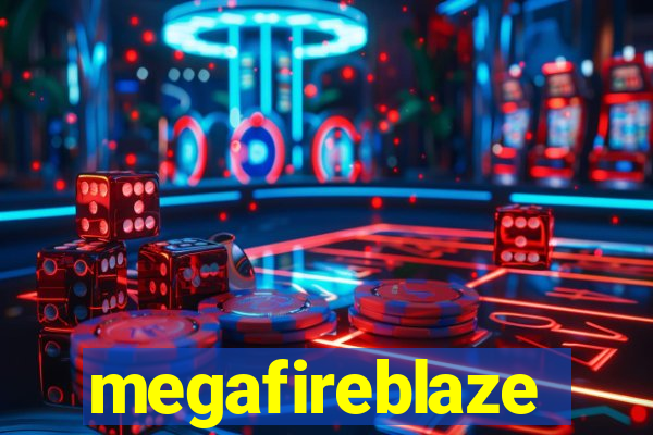 megafireblaze